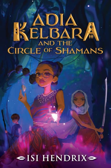 Adia Kelbara and the Circle of Shamans