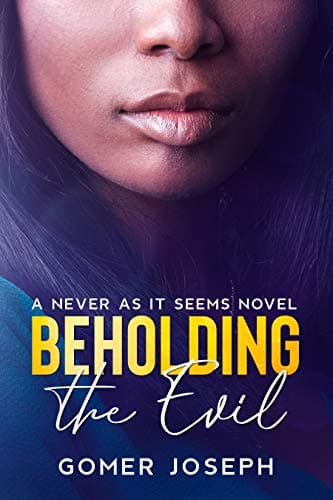 Beholding the Evil
