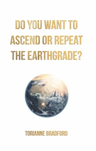 Do You Want To Ascend Or Repeat The Earthgrade