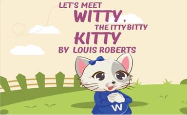 Let’s Meet Witty the Itty Bitty Kitty