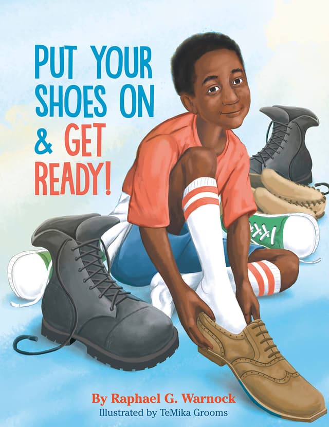 Put Your Shoes On & Get Ready