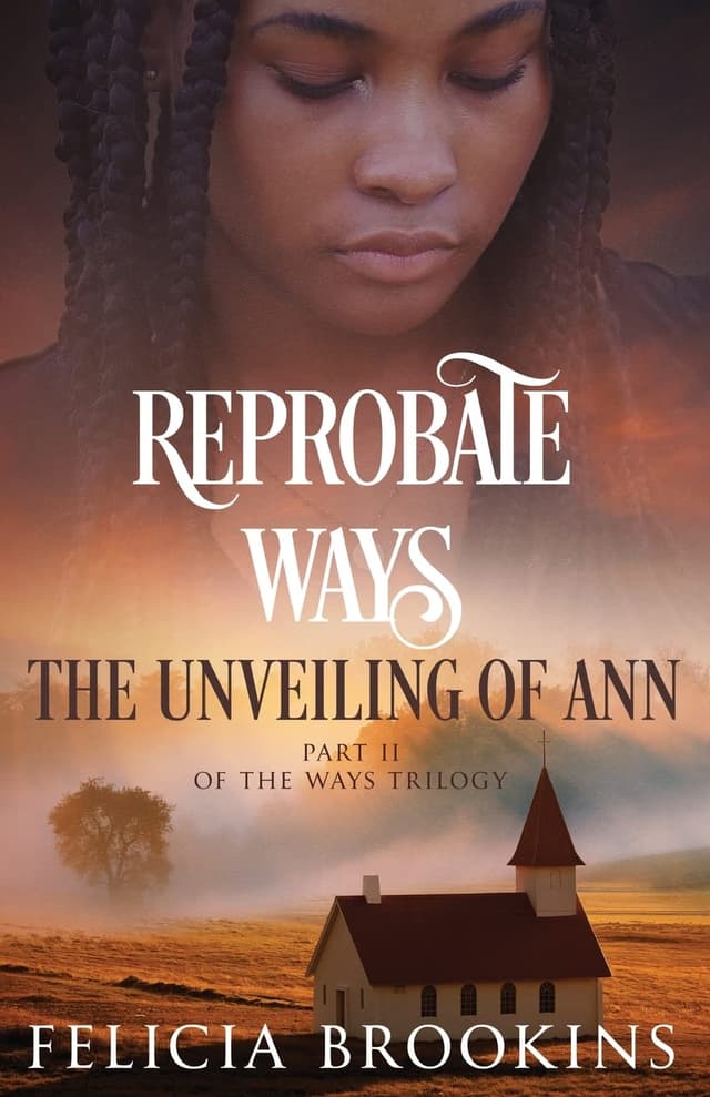 Reprobate WAYS: The Unveiling of Ann