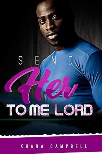 Send Her To Me Lord