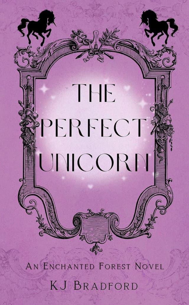 The Perfect Unicorn: An Enchanted Forest Novella
