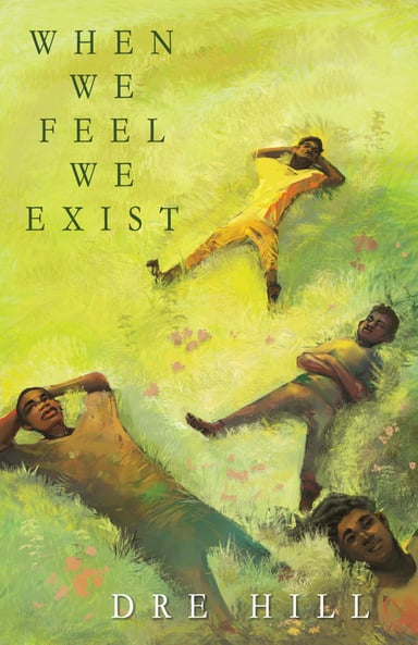When We Feel We Exist