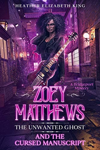 Zoey Matthews, The Unwanted Ghost and the Cursed Manuscript